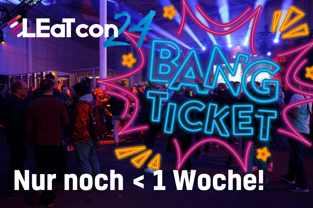 LEaT con BANG Ticket nur noch < 1 Woche verfügbar